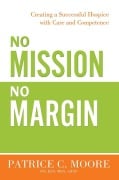 Cover-Bild zum Titel 'No Mission, No Margin' von 'Patrice C Moore'