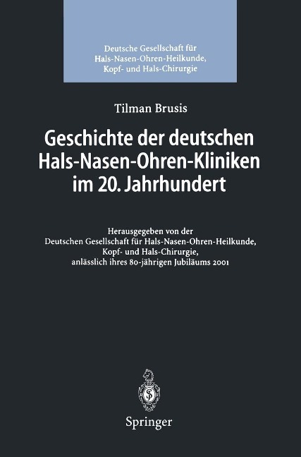 Geschichte der deutschen Hals-Nasen-Ohren-Kliniken im 20. Jahrhundert - Tilman Brusis