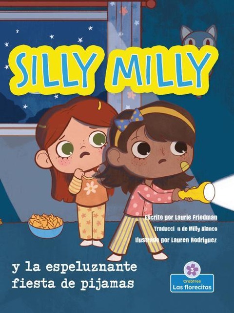 Silly Milly Y La Espeluznante Fiesta de Pijamas (Silly Milly and the Spooky Sleepover) - Laurie Friedman