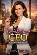 Cover-Bild zum Titel 'Verführt vom CEO' von 'Trina Trison'