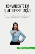 Cover-Bild zum Titel 'Convincente em qualquer situação' von 'Christophe Peiffer'