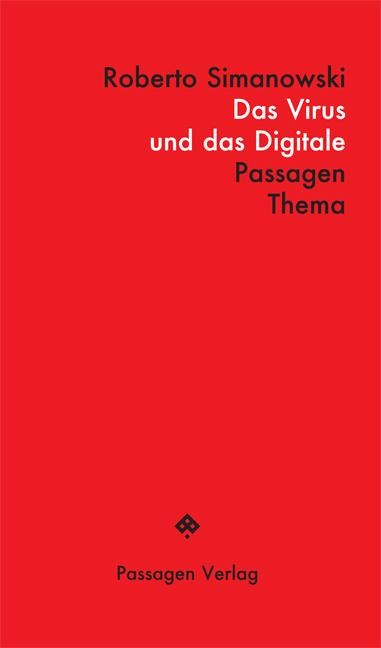 Das Virus und das Digitale - Roberto Simanowski