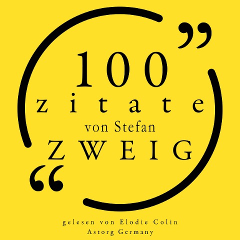 100 Zitate von Stefan Zweig - Stefan Zweig