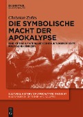 Cover-Bild zum Titel 'Die symbolische Macht der Apokalypse' von 'Christian Zolles'