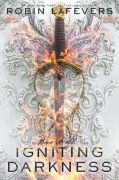 Cover-Bild zum Titel 'Igniting Darkness' von 'Robin Lafevers'