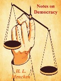 Cover-Bild zum Titel 'Notes on Democracy' von 'Mencken H. L. Mencken'