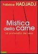 Cover-Bild zum Titel 'Mistica della carne. La profondità dei sessi' von 'Fabrice Hadjadj'