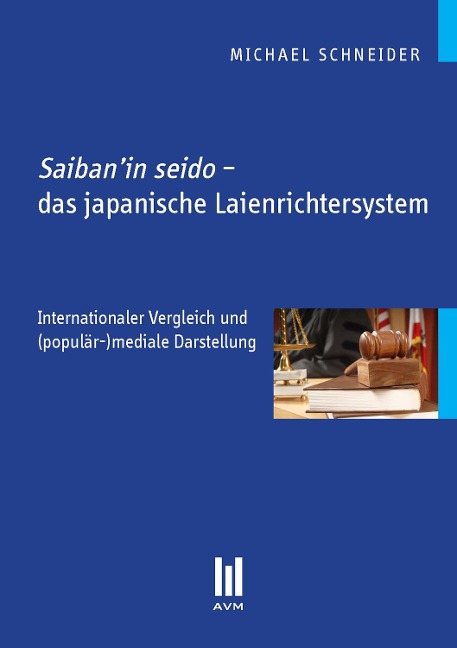 Saiban'in seido - das japanische Laienrichtersystem - Michael Schneider