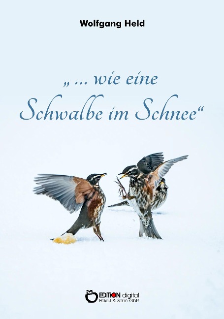 ... wie eine Schwalbe im Schnee - Wolfgang Held