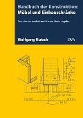 Cover-Bild zum Titel 'Handbuch der Konstruktion: Möbel und Einbauschränke (FB)' von 'Wolfgang Nutsch'