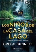Cover-Bild zum Titel 'Los Niños de la Casa del Lago (the Children of the Lake House - Spanish Edition)' von 'Gregg Dunnett'
