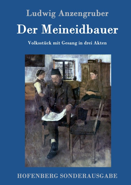 Der Meineidbauer - Ludwig Anzengruber