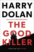 Cover-Bild zum Titel 'The Good Killer' von 'Harry Dolan'