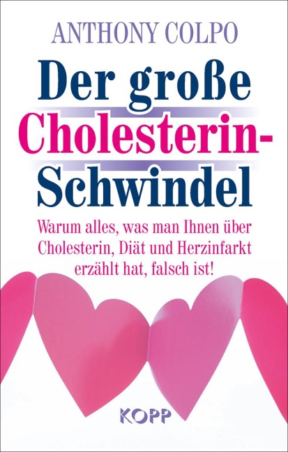 Der große Cholesterinschwindel - Anthony Colpo