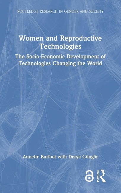 Women and Reproductive Technologies - Annette Burfoot, Derya Güngör