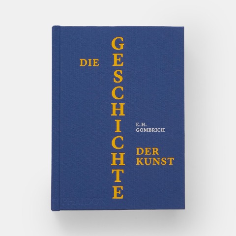 Die Geschichte der Kunst - Eh Gombrich