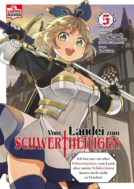 Vom Landei zum Schwertheiligen - Ich bin nur ein alter Schwertmeister vom Land, aber meine Schülerinnen lassen mich nicht in Frieden! 05 - Shigeru Sagazaki