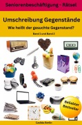 Cover-Bild zum Titel 'Umschreibung Gegenstände - Wie heißt der gesuchte Gegenstand? Band 1 + 2' von 'Casilda Berlin'
