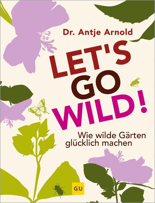 Let's go wild! - Antje Arnold