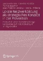 Lokale Netzwerkbildung als strategisches Konzept in der Prävention - Sandra Grimm, Caroline Residori, Patrice Joachim, Jean Philippe Décieux, Helmut Willems