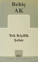 Tek Kisilik Sehir - Behic Ak