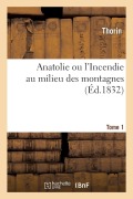 Cover-Bild zum Titel 'Anatolie Ou l'Incendie Au Milieu Des Montagnes' von 'Thorin'
