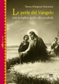 Le perle del Vangelo. Una semplice guida alle parabole - Teresa Minguzzi Gianuizzi