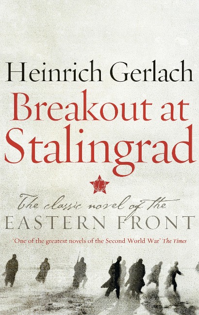 Breakout at Stalingrad - Heinrich Gerlach