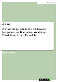 Cover-Bild zum Titel 'Zukunftsfähige Schule. Die erfolgreiche Integration von Bildung für nachhaltige Entwicklung in den Unterricht' von ''