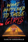 Cover-Bild zum Titel 'What Happened to Those Girls' von 'Carlyn Greenwald'