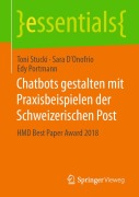Cover-Bild zum Titel 'Chatbots gestalten mit Praxisbeispielen der Schweizerischen Post' von 'Toni Stucki, Sara D'Onofrio, Edy Portmann'
