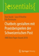 Cover-Bild zum Titel 'Chatbots gestalten mit Praxisbeispielen der Schweizerischen Post' von 'Toni Stucki, Sara D'Onofrio, Edy Portmann'