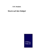 Sturm auf den Südpol - H. H. Houben