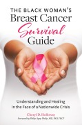 Cover-Bild zum Titel 'The Black Woman's Breast Cancer Survival Guide' von 'Cheryl D. Holloway'