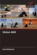 Vision AIKI - Aziz Belkamel