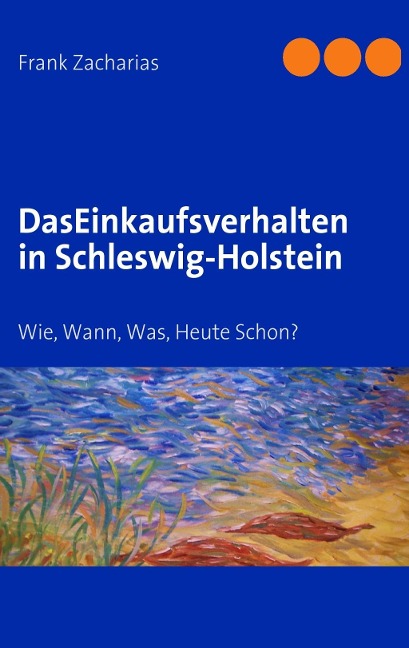 Das Einkaufsverhalten in Schleswig-Holstein - Frank Zacharias