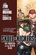 Cover-Bild zum Titel 'Skullkickers Volume 3: Six Shooter on the Seven Seas' von 'Jim Zubkavich'