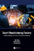 Cover-Bild zum Titel 'Smart Manufacturing Factory' von 'Jiafu Wan, Baotong Chen, Shiyong Wang'