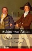 Cover-Bild zum Titel 'Mißverständnisse: Ein Lustspiel' von 'Achim Von Arnim'
