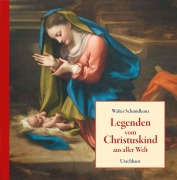 Cover-Bild zum Titel 'Legenden vom Christuskind' von 'Walter Schmidkunz'