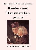 Cover-Bild zum Titel 'Kinder- und Hausmärchen' von 'Jacob Und Wilhelm Grimm'
