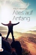 Alles auf Anfang - Thilo Wagner