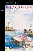 Cover-Bild zum Titel 'Dogunun Limanlari' von 'Amin Maalouf'
