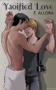 Cover-Bild zum Titel 'Yaoified Love' von 'Z. Allora'