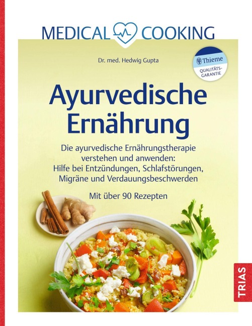 Medical Cooking: Ayurvedische Ernährung - Hedwig Gupta