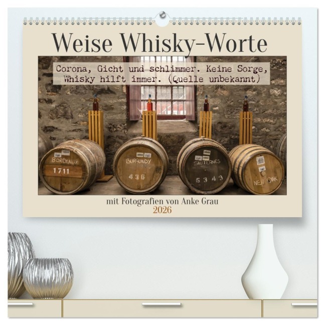 Weise Whisky-Worte (hochwertiger Premium Wandkalender 2026 DIN A2 quer), Kunstdruck in Hochglanz - Anke Grau