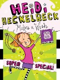 Cover-Bild zum Titel 'Heidi Heckelbeck Makes a Wish' von 'Wanda Coven'