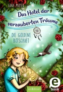 Cover-Bild zum Titel 'Das Hotel der verzauberten Träume - Die goldene Botschaft (Das Hotel der verzauberten Träume 3)' von 'Gina Mayer'
