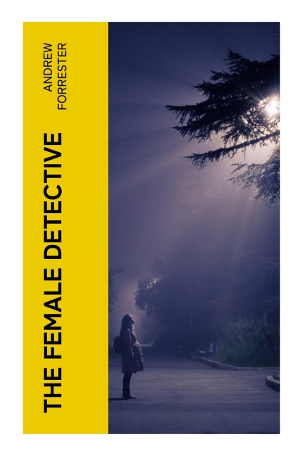 The Female Detective - Andrew Forrester