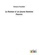 Cover-Bild zum Titel 'Le Roman d¿un Jeune Homme Pauvre' von 'Octave Feuillet'